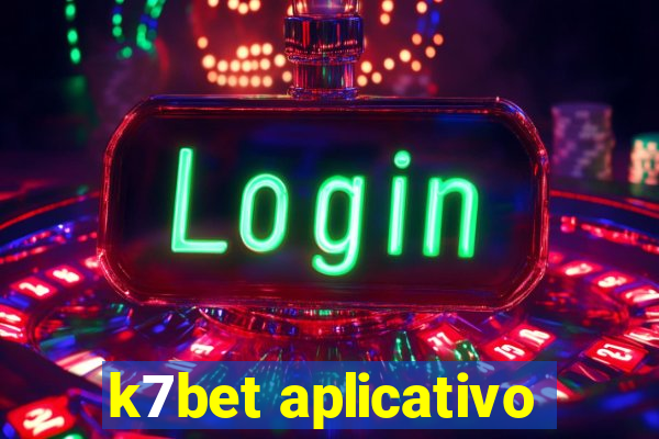 k7bet aplicativo